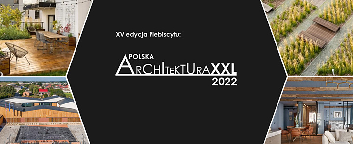 Wystartował Plebiscyt Polska Architektura XXL 2022!
